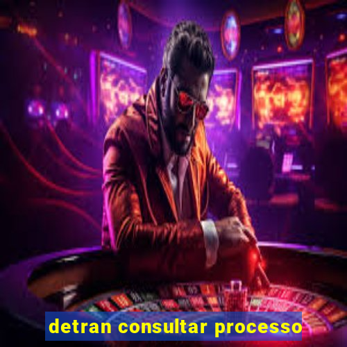 detran consultar processo